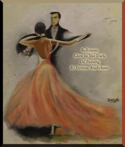 Read more about the article Ballroom- Glow in the Dark by Doniya Ahabchanne- Oil Painting-FSVAA